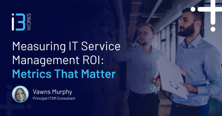 Measuring IT Service Management ROI: Metrics That Matter